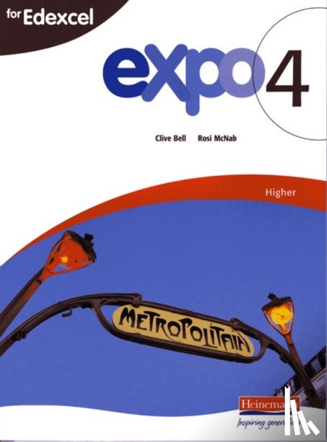 Bell, Clive, McNab, Rosi - Expo 4 for Edexcel Higher Student Book