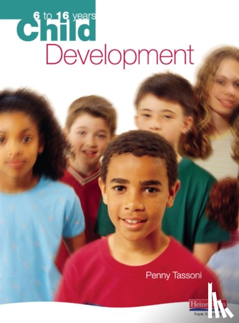 Tassoni, Penny - Child Development: 6 to 16 years