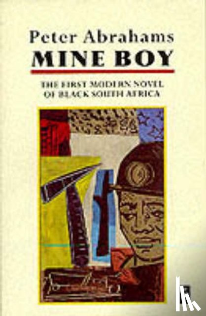 Abrahams, Peter - Mine Boy