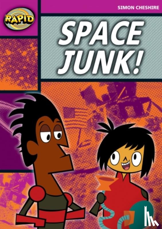 Cheshire, Simon - Rapid Reading: Space Junk! (Stage 3, Level 3A)