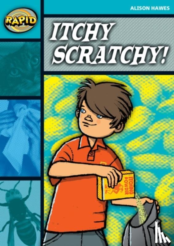 Hawes, Alison - Rapid Reading: Itchy, Scratchy (Stage 3, Level 3B)