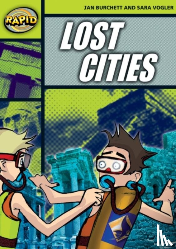 Burchett, Jan, Vogler, Sara - Rapid Reading: Lost Cities (Stage 6, Level 6A)
