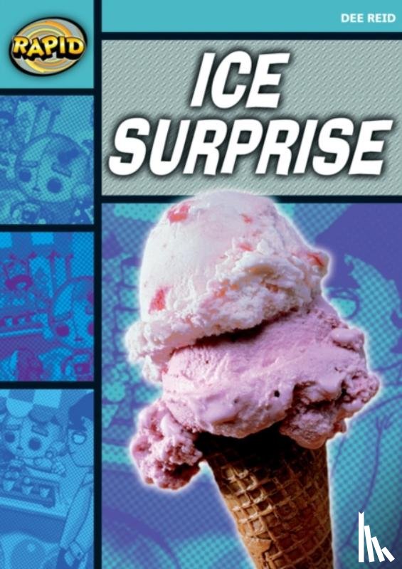 Reid, Dee - Rapid Reading: Ice Surprise (Starter Level 1A)