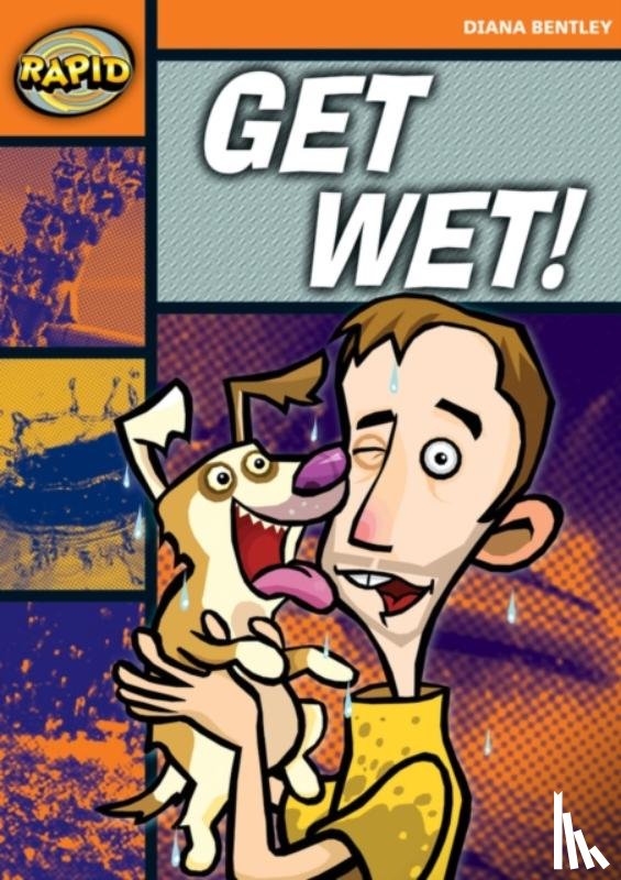 Bentley, Diana - Rapid Reading: Get Wet! (Starter Level 2A)