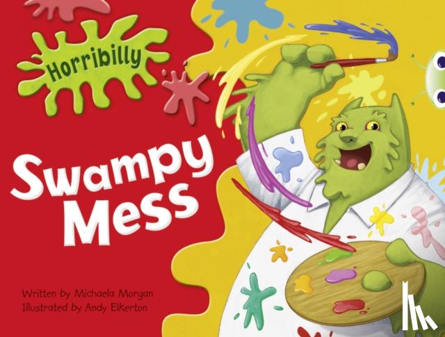 Morgan, Michaela - Horribilly: Swampy Mess (Green C)