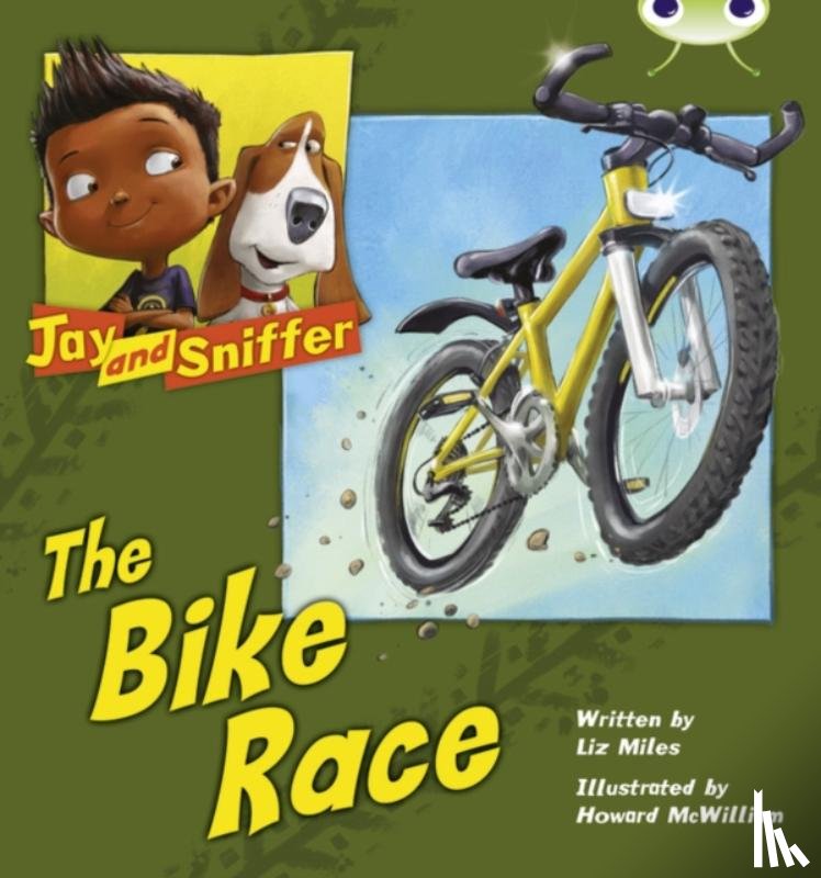 Miles, Liz - Bug Club Independent Fiction Year 1 Blue A Jay and Sniffer: The Bike Race