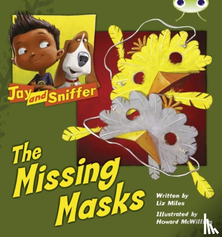 Miles, Liz - Bug Club Independent Fiction Year 1 Blue C Jay and Sniffer: The Missing Masks