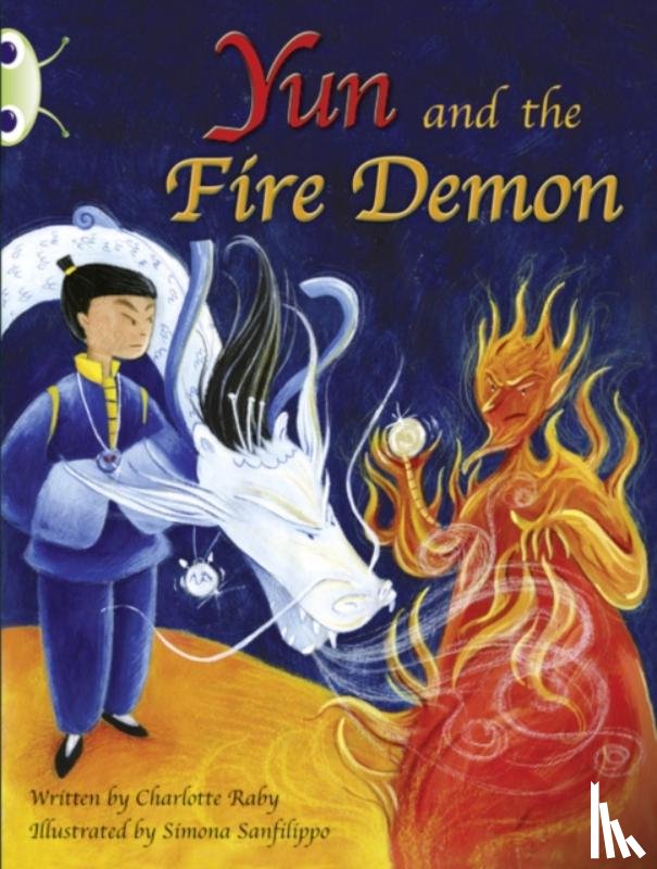 Raby, Charlotte - Bug Club Guided Fiction Year Two Purple A Yun and the Fire Demon