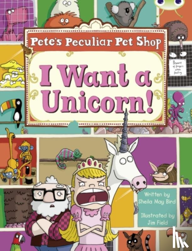 Bird, Sheila - Bug Club Guided Non Fiction Year Two Purple B Pete's Peculiar Pet Shop: I Want a Unicorn!