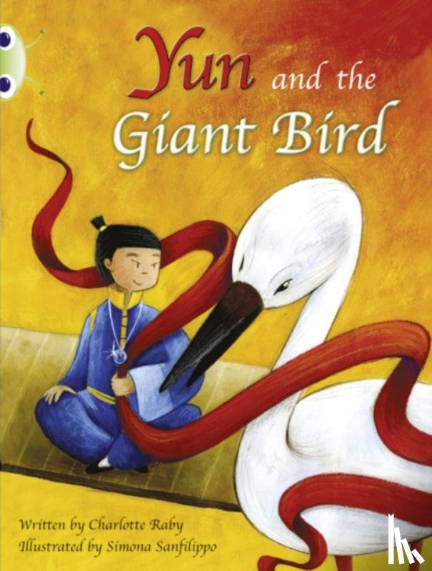 Raby, Charlotte - Bug Club Guided Fiction Year Two Purple B Yun and the Giant Bird