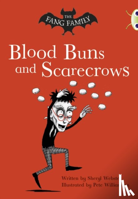 Webster, Sheryl - Bug Club Independent Fiction Year Two Gold B The Fang Family: Buns and Scarecrows