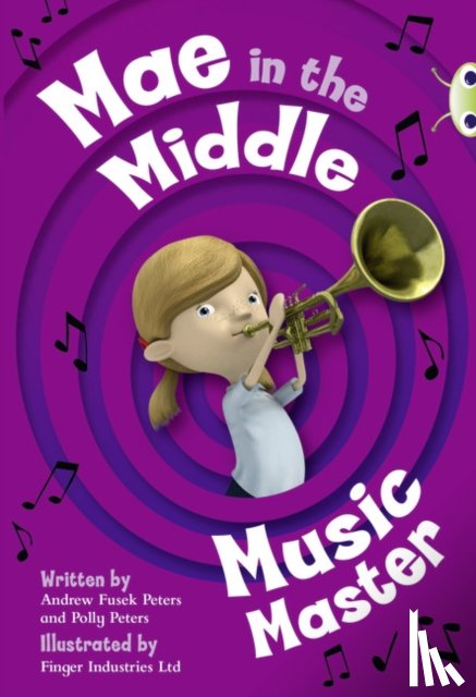 Fusek, Andrew, Peters, Polly - Bug Club Guided Fiction Year Two Fiction Lime A Mae in the Middle: Music Master