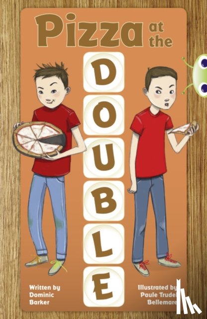 Barker, Dominic - Bug Club Independent Fiction Year 3 Brown B Pizza at the Double