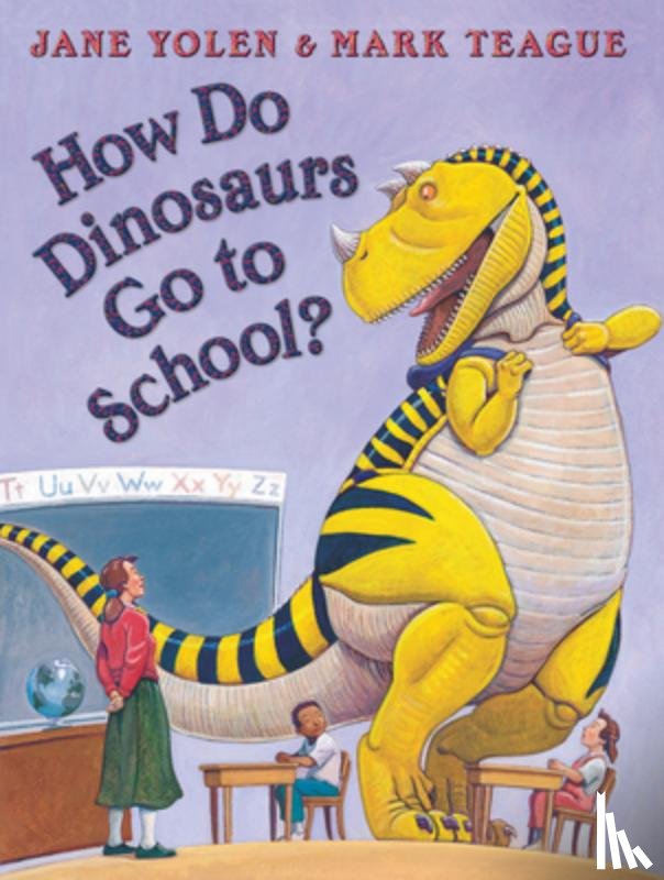 Yolen, Jane - How Do Dinosaurs Go to School?