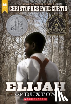 Curtis, Christopher Paul - Elijah of Buxton (Scholastic Gold)