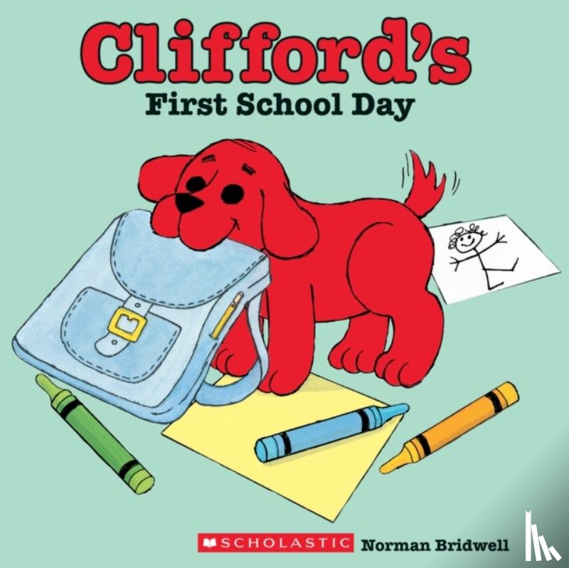 Bridwell, Norman - Clifford's First School Day (Classic Storybook)