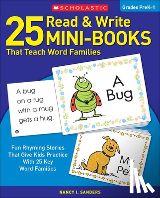 Sanders, Nancy - 25 Read & Write Mini-Books: That Teach Word Families