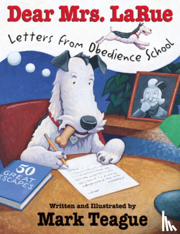Teague, Mark - Dear Mrs. Larue: Letters from Obedience School