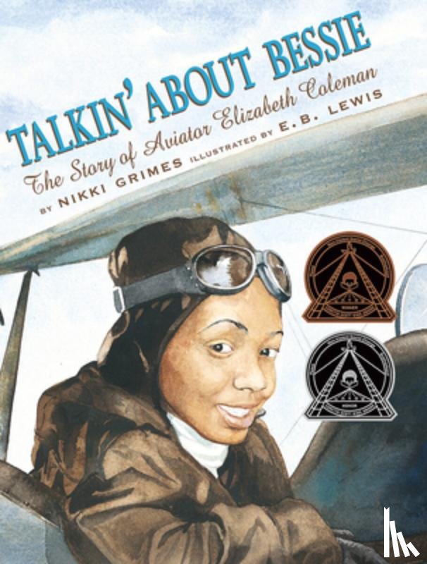 Grimes, Nikki - Talkin' about Bessie: The Story of Aviator Elizabeth Coleman