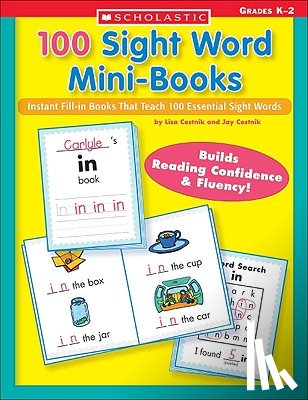Cestnik, Lisa - 100 Sight Word Mini-Books: Instant Fill-In Mini-Books That Teach 100 Essential Sight Words