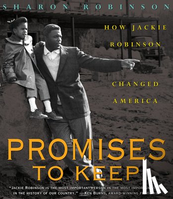 Robinson, Sharon - Promises to Keep: How Jackie Robinson Changed America