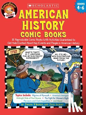 Silbert, Jack - American History Comic Books: Twelve Reproducible Comic Books with Activities Guaranteed to Get Kids Excited about Key Events and People in American