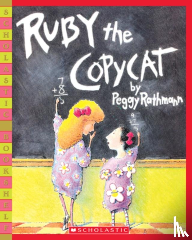 Rathmann, Peggy - Ruby the Copycat