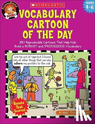 Nobleman, Marc Tyler - Vocabulary Cartoon of the Day: Grades 4-6: 180 Reproducible Cartoons That Help Kids Build a Robust and Prodigious Vocabulary