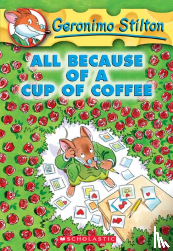 Stilton, Geronimo - All Because of a Cup of Coffee (Geronimo Stilton #10)