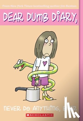 Jim Benton - Dear Dumb Diary #4: Never Do Anything, Ever