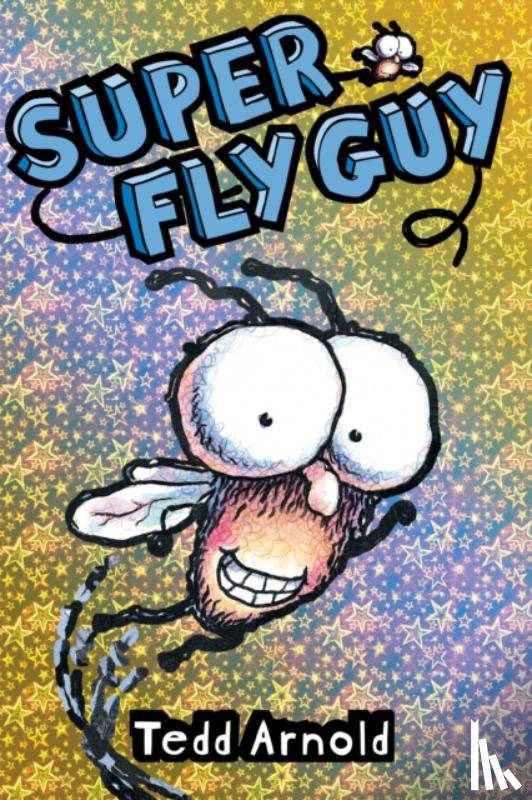 Arnold, Tedd - Super Fly Guy! (Fly Guy #2)