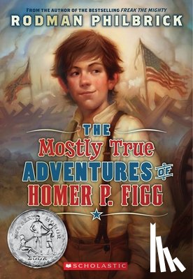 Philbrick, Rodman - The Mostly True Adventures of Homer P. Figg (Scholastic Gold)