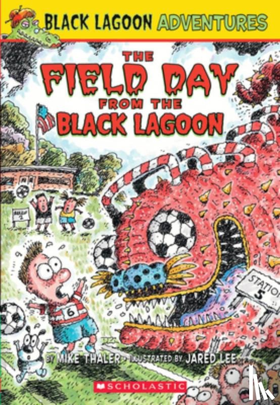 Thaler, Mike - The Field Day from the Black Lagoon (Black Lagoon Adventures #6): Volume 6