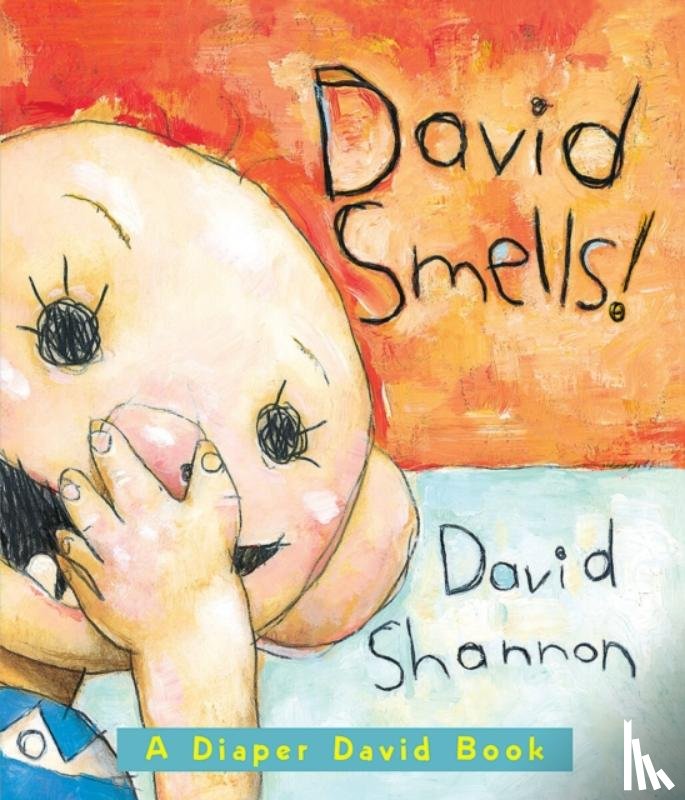 Shannon, David - David Smells! A Diaper David Book