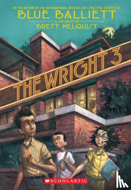 Balliett, Blue - The Wright 3