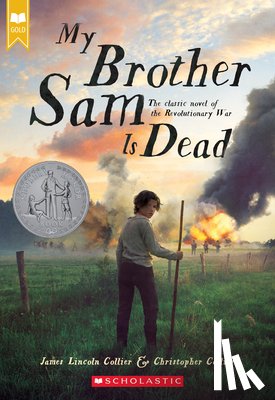 Collier, James Lincoln - My Brother Sam Is Dead (Scholastic Gold)