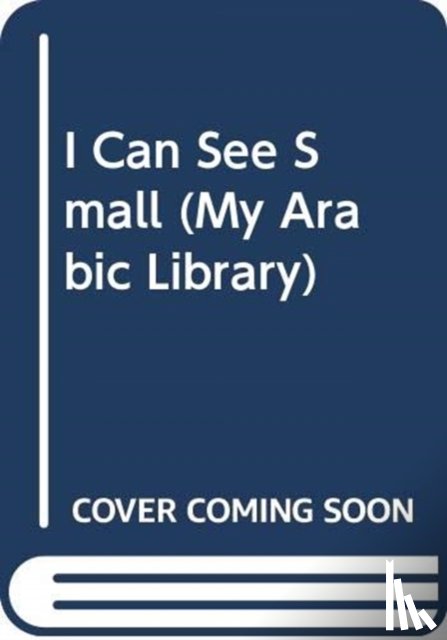 SCHOLASTIC - I Can See Small (Arabic Edition)