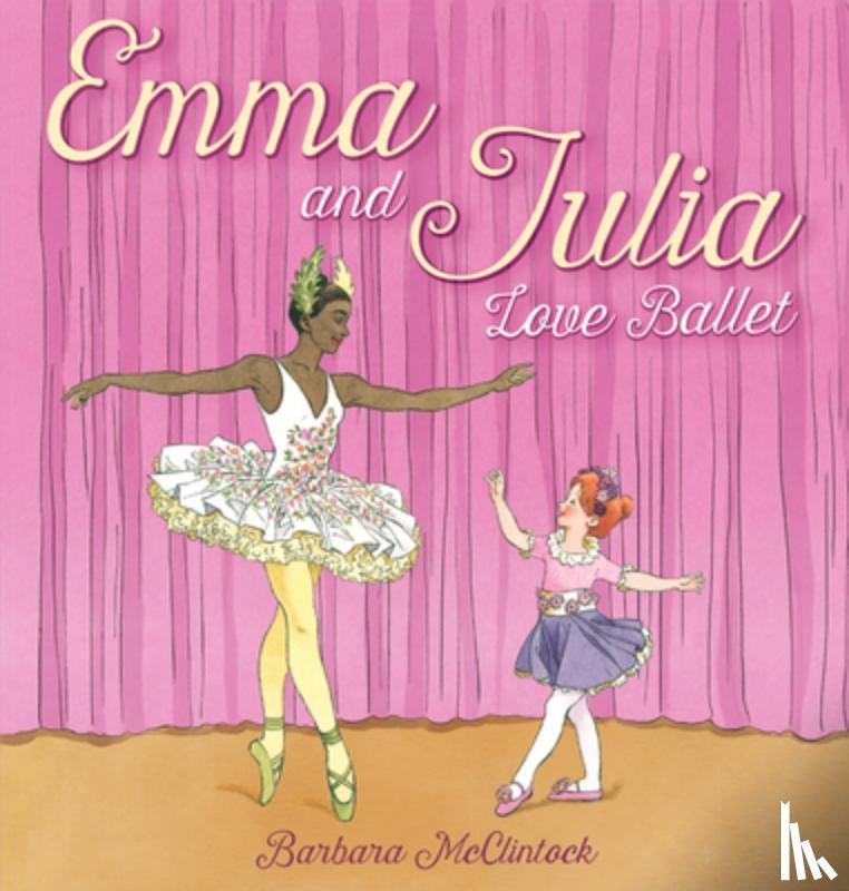 McClintock, Barbara - Emma and Julia Love Ballet