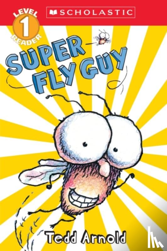 Arnold, Tedd - Super Fly Guy (Scholastic Reader, Level 1)