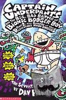 Pilkey, Dav - Big, Bad Battle of the Bionic Booger Boy Part Two:The Revenge of the Ridiculous Robo-Boogers