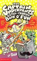 Pilkey, Dav - The Captain Underpants' Extra-Crunchy Book O'Fun!