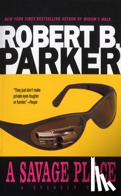 Parker, Robert B. - SAVAGE PLACE