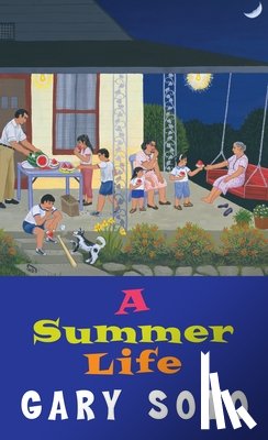 Soto, Gary - A Summer Life