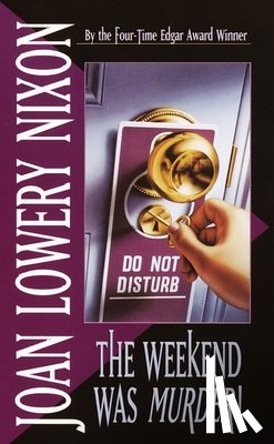 Nixon, Joan Lowery - The Weekend Was Murder