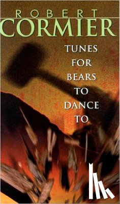 Cormier, Robert - Tunes for Bears to Dance to