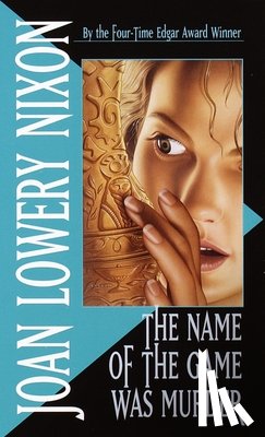Nixon, Joan Lowery - The Name of the Game Was Murder