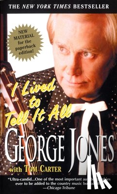 Jones, George, Carter, Tom - I LIVED TO TELL IT ALL