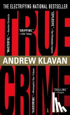 Klavan, Andrew - True Crime: The Novel