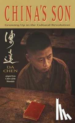 Chen, Da - China's Son: Growing Up in the Cultural Revolution