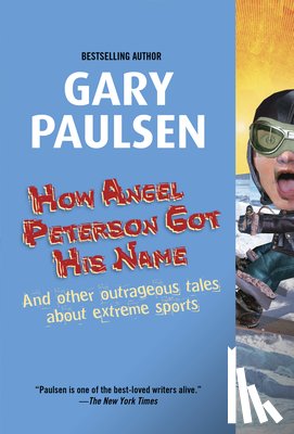 Paulsen, Gary - How Angel Peterson Got His Name